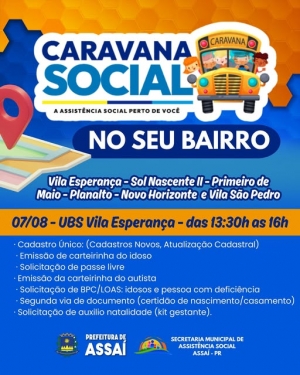 ASSAÍ - CARAVANA SOCIAL LEVARÁ SERVIÇOS DE ASSISTÊNCIA PARA MAIS PERTO DA POPULAÇÃO