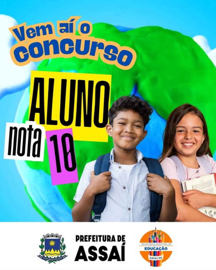 CONCURSO “ALUNO NOTA 10” VAI PREMIAR ALUNOS, PROFESSORES E ESCOLAS EM ASSAÍ