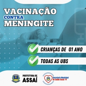 VACINAÇÃO CONTRA MENINGITE DISPONÍVEL EM ASSAÍ