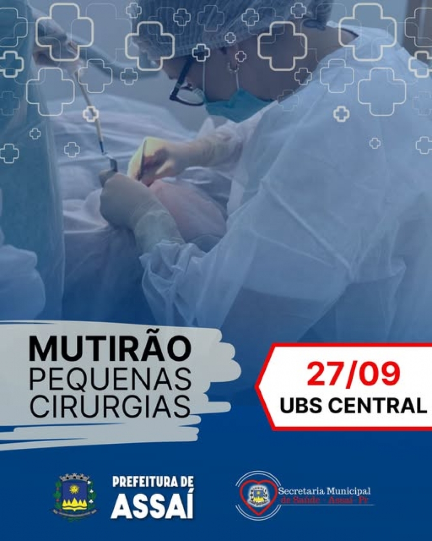 PREFEITURA DE ASSAÍ REALIZA MUTIRÃO DE PEQUENAS CIRURGIAS NESTE SÁBADO (27)
