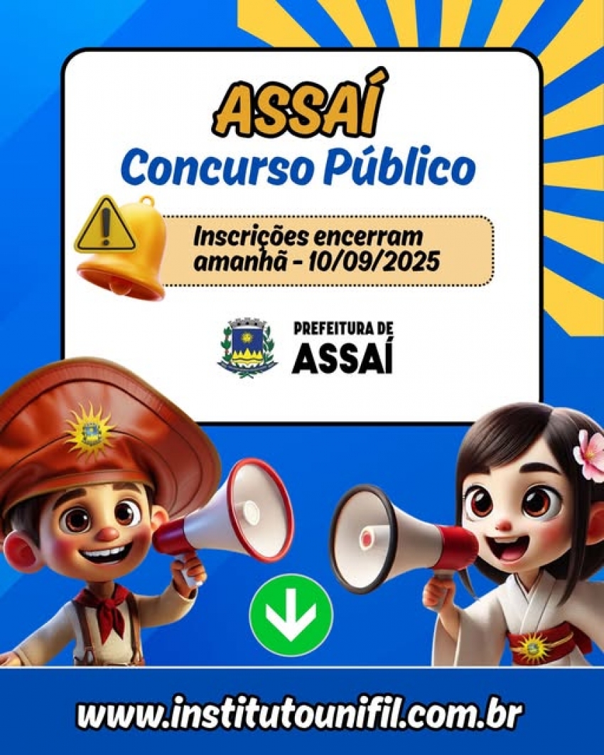 PRAZO DE INSCRIÇÃO DO CONCURSO PÚBLICO DE ASSAÍ ENCERRA QUARTA (10/09)