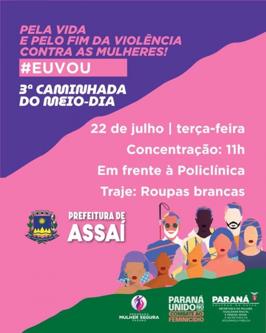 ASSAÍ REALIZARÁ A 3ª CAMINHADA DO MEIO-DIA PELO FIM DA VIOLÊNCIA CONTRA A MULHER